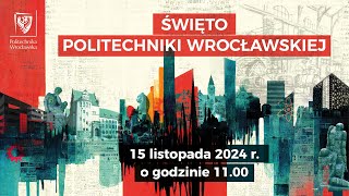 Święto Politechniki Wrocławskiej 2024 [upl. by Tommie]