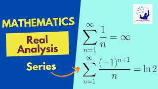 Harmonic series and alternating harmonic series  Real Analysis  Mathematics [upl. by Ytsirhk]