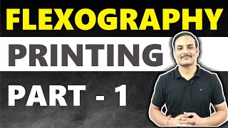 FLEXOGRAPHY PRINTING  PART  1  PRINTING TECHNOLOGY  PRINTING GURUJI [upl. by Aroc]