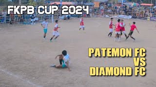 TENSI TINGGI 🔥  PATEMON FC VS DIAMOND FC  FKPB CUP 2204 [upl. by Pampuch136]