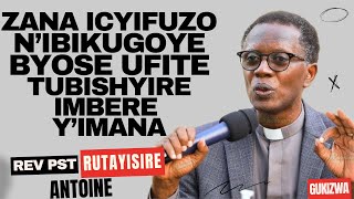 NIMANA ITABARA IRINDA IJAMBO RYAYO  Inyigisho IKOMEYE CYANE na Pst Antoine Rutayisire [upl. by Fay]