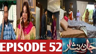 Jaan Nisar Episode 52 Promo  danishtaimoor hibabukhari  HAR PAL GEO DRAMA 2024 [upl. by Akiret]