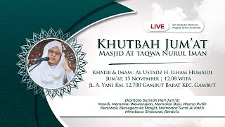 Khutbah Jumat Masjid Attaqwa Nurul Iman  Al Ustadz H Ilham Humaidi  15 November 2024 [upl. by Henni]