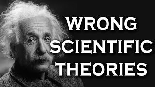 Top 10 Most Famous Scientific Theories That Turned out to be Wrong [upl. by Ericha466]