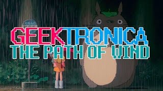 My Neighbor Totoro  The Path of Wind Geektronica Synth Cover [upl. by Lorien]