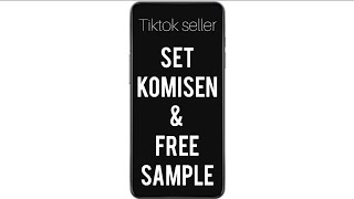 CARA SET KOMISEN DAN OFFER FREE SAMPLE TIKTOK SELLER CENTER [upl. by Pooh969]