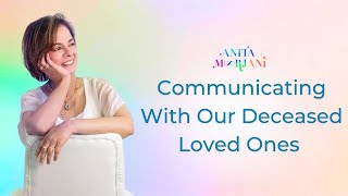 Communicating With Our Deceased Loved Ones [upl. by Prochoras]