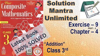 Exercise 9 Part 1 Chapter 4 Addition class 3 RS Aggarwalcomplete solution composite mathematics [upl. by Ebag]