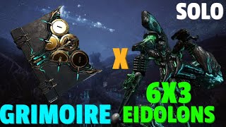 Warframe  Eidolon 6x3 Solo  GRIMOIRE  No RivenBlessCipherPads [upl. by Reinert743]