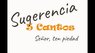 5 OPCIONES DE CANTOS Señor ten piedad cantosreligiosos cantomisa [upl. by Aldon]