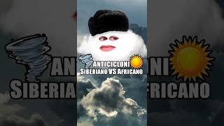 Anticicloni  Africano vs Siberiano 🌪🌞 [upl. by Earlene]