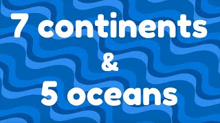 7 continents amp 5 oceans  Bobbys Backyard  SONGS [upl. by Simonette]