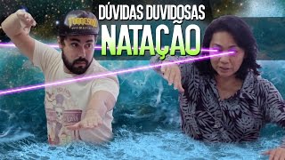 NATAÇÃO  DÚVIDAS DUVIDOSAS [upl. by Mccandless759]