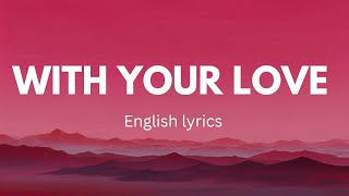 quot With your love  my sweetheart ❤️ song lyrics NewReleased [upl. by Novihc]