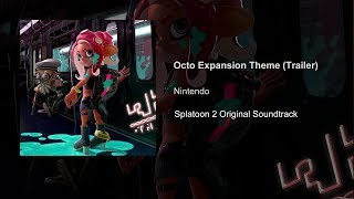 Splatoon 2 Octo Expansion DLC — quotNasty Majestyquot Trailer Music Full Song [upl. by Elohcin]