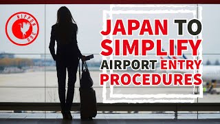 JAPANS AIRPORTS NEW ENTRY PROCEDURES [upl. by Elyod719]