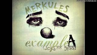 Merkules  Example A The Jokerr Diss [upl. by Mcmurry]