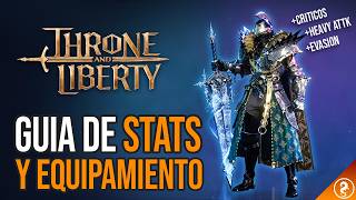 🔴 GUIA COMPLETA STATS y EQUIPO  Throne and Liberty  Español [upl. by Ruddy]