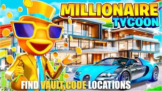 MILLIONAIRE TYCOON MAP FORTNITE CREATIVE  FIND VAULT CODE LOCATIONS [upl. by Gigi914]