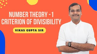 Number Theory  Lecture 1  Criteria of Divisibility  Vikas Gupta Sir VG SIR [upl. by Roos923]