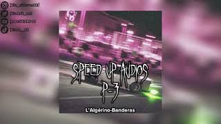 LAlgérino  Banderas 𝙎𝙋𝙀𝙀𝘿 𝙐𝙋 sped up [upl. by Ssilem254]