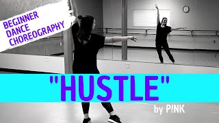 BEGINNER DANCE CHOREOGRAPHY  quotHustlequot by Pnk  Easy Jazz Dance for Beginners [upl. by Sinnaoi]