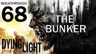 Dying Light  The Bunker  Walkthrough Part 68 [upl. by Eloc]