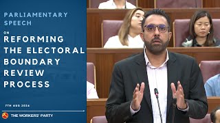 LO Pritam Singh  On reforming the electoral boundary review process 7th Aug 2024 [upl. by Ecarret]