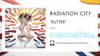 Radiation City  Butter OFFICIAL AUDIO [upl. by Mehcanem126]