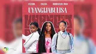 Fezeka Dlamini Nomfundo Moh and Naledi  Uyangijabulisa Official Audio [upl. by Etka]