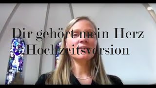 Dir gehört mein Herz  Tarzan  live Hochzeitsversion  Shirin Wolfinger [upl. by Halika]