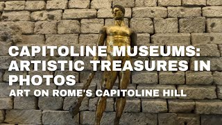 Capitoline Museums  A few of the Artistic Treasures of Romes Capitoline Hill  still photos [upl. by Opportina614]