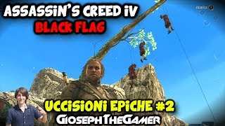 Assassins Creed 4 Black Flag  Cazzeggio Uccisioni Epiche 2 HD ITA By GiosephTheGamer [upl. by Minsat245]