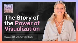 The Story of the Power of Visualization with Nathalie Czajka [upl. by Backler176]