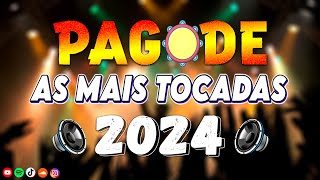 Só As Mais Tocadas No Pagode Atualizado 2024 🌟 Pagode Mix 2024 🎈 Samba e Pagode 2024 [upl. by Adnesor]