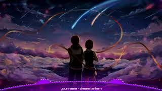 Nightcore  Dream Lantern Lyrics  Your Name  RADWIMPS [upl. by Akemhs347]