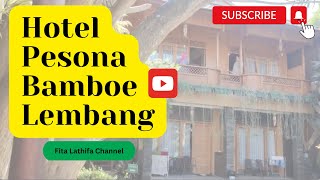 Pengalaman Menginap di Hotel Pesona Bamboe Lembang [upl. by Chaves]