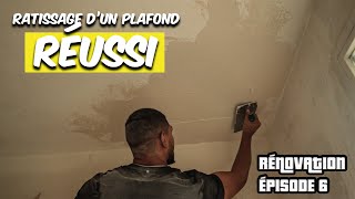 TUTO RATISSAGE COMPLET DUN PLAFOND  JENDUIS UN PLAFOND POUR LA PREMIÈRE FOIS  RÉNOVATION EP 6 [upl. by Taryne264]