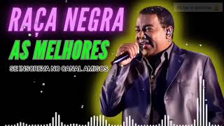 RAÇA NEGRA COMPLETO AS MELHORES MUSICAS VOL1 [upl. by Herculie]