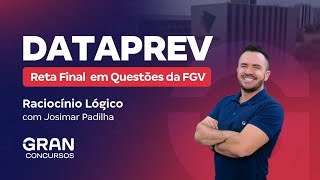 Concurso DataPrev  Reta Final em Questões da FGV Raciocínio Lógico com Josimar Padilha [upl. by Hassadah]