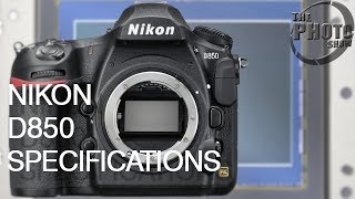 Nikon D850 Specifications [upl. by Abbott]