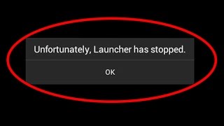 how to fix unfortunately launcher has stoppedunfortunately launcher has stopped android [upl. by Meggie]