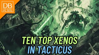 Top 10 Xenos in Tacticus Spring Edition [upl. by Hardman]