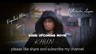 KhasiupcomingmovieKHUNBestActorSAM [upl. by Dorcia]