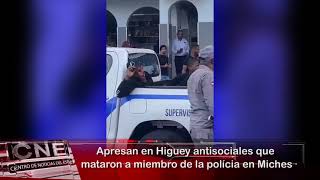 Apresan en Higuey antisociales que mataron a miembro de la polícia en Miches [upl. by Yelbmik]