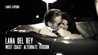 Lana Del Rey  West Coast Radio Mix  Alternative Version [upl. by Anyer320]