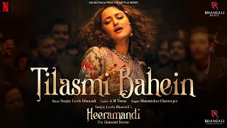 Tilasmi Bahein  Video Song  Sanjay Leela Bhansali  Sonakshi Sinha  Heeramandi  Bhansali Music [upl. by Lanod140]