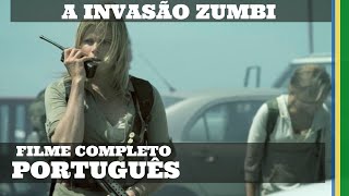 A Invasão Zumbi  Ação  Aventura  HD  Filme completo em português [upl. by Neeruan166]