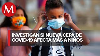 ¿Nueva cepa de coronavirus afecta más a los niños Científicos británicos investigan [upl. by Eldoree]