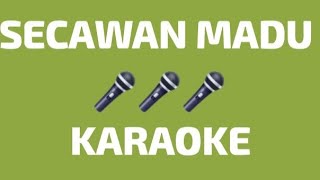 Secawan madu KARAOKE [upl. by Hengel675]